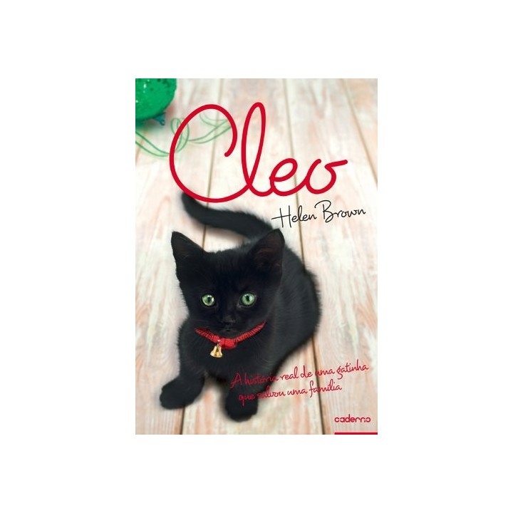 Cleo A história real de uma gatinha que salvou uma família (Primera edición)